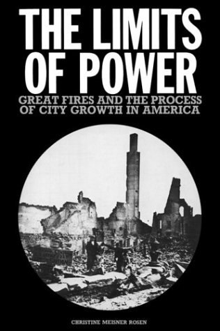 Stock image for The Limits of Power: Great Fires and the Process of City Growth in America for sale by HPB-Red