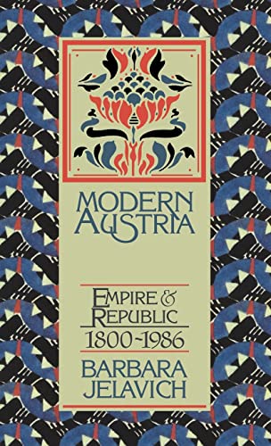 Beispielbild fr Modern Austria : Empire and Republic, 1815-1986 zum Verkauf von Better World Books