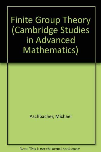 Imagen de archivo de Finite Group Theory (Cambridge Studies in Advanced Mathematics, Series Number 10) a la venta por Browsers' Bookstore, CBA