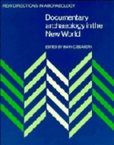 Stock image for Documentary Archaeology in the New World (New Directions in Archaeology) for sale by HPB-Red