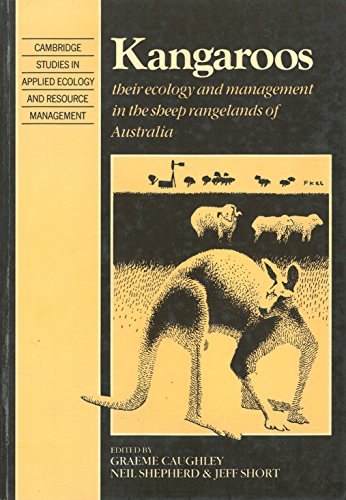 Stock image for Kangaroos: Their Ecology and Management in the Sheep Rangelands of Australia (Cambridge Studies in Applied Ecology and Resource Management) for sale by HPB-Red