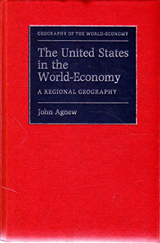 Beispielbild fr The United States in the World-Economy : A Regional Geography zum Verkauf von Better World Books