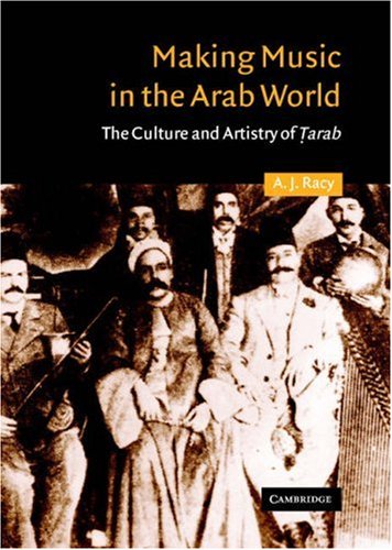 9780521304146: Making Music in the Arab World: The Culture and Artistry of Tarab