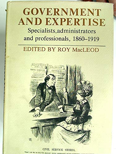 9780521304283: Government and Expertise: Specialists, Administrators and Professionals, 1860–1919