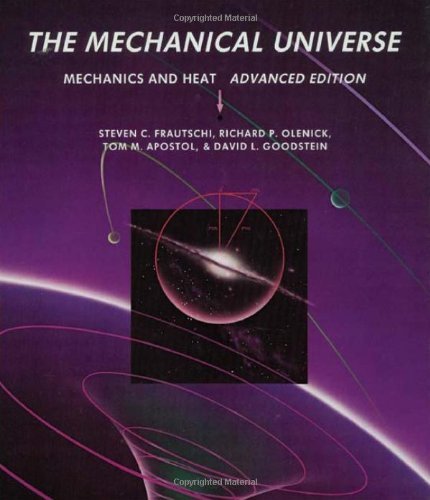 9780521304320: The Mechanical Universe: Mechanics and Heat, Advanced Edition