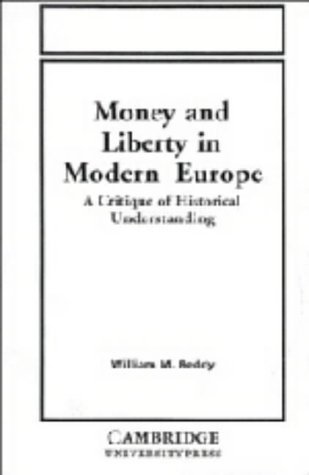 9780521304450: Money and Liberty in Modern Europe: A Critique of Historical Understanding