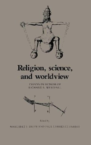 Beispielbild fr Religion, Science, and Worldview: Essays in Honor of Richard S. Westfall zum Verkauf von Moroccobound Fine Books, IOBA