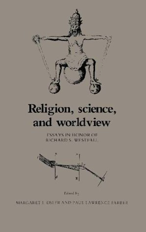 Imagen de archivo de Religion, Science, and Worldview: Essays in Honor of Richard S. Westfall a la venta por Moroccobound Fine Books, IOBA