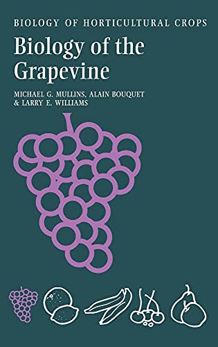 Beispielbild fr Biology of the Grapevine (The Biology of Horticultural Crops) zum Verkauf von Irish Booksellers