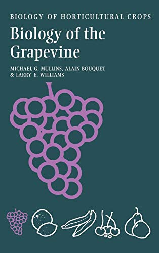 Stock image for Biology of the Grapevine (The Biology of Horticultural Crops) for sale by Weird Books