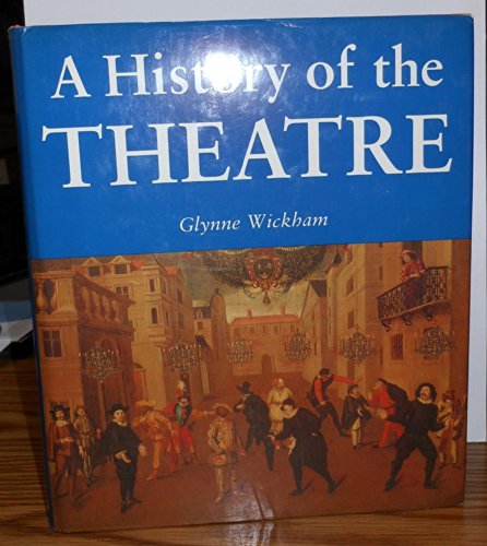 Imagen de archivo de A History of the Theatre a la venta por Better World Books