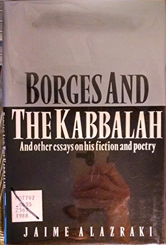 Imagen de archivo de Borges and the Kabbalah: And Other Essays on His Fiction and Poetry a la venta por Anybook.com