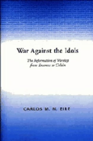 9780521306850: War against the Idols: The Reformation of Worship from Erasmus to Calvin