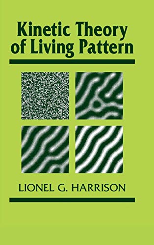 9780521306911: Kinetic Theory of Living Pattern (Developmental and Cell Biology Series, Series Number 28)