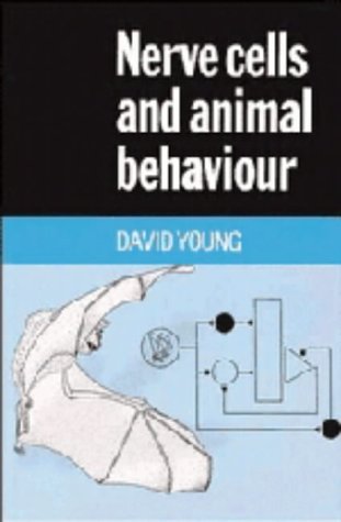 9780521307055: Nerve Cells and Animal Behaviour