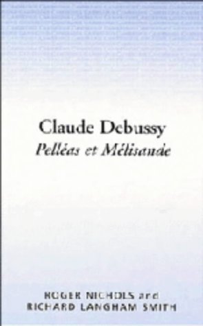 9780521307147: Claude Debussy: Pellas et Mlisande