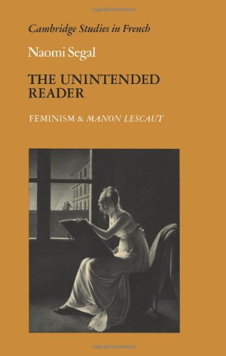 9780521307239: The Unintended Reader: Feminism and Manon Lescaut (Cambridge Studies in French, Series Number 13)