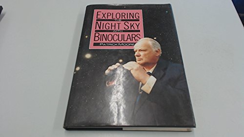 Beispielbild fr Exploring the Night Sky with Binoculars zum Verkauf von Better World Books