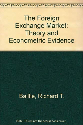 Stock image for The Foreign Exchange Market: Theory and Econometric Evidence for sale by Tiber Books