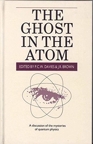 9780521307901: The Ghost in the Atom: A Discussion of the Mysteries of Quantum Physics