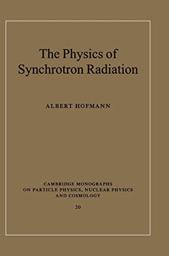 9780521308267: The Physics of Synchrotron Radiation: 20 (Cambridge Monographs on Particle Physics, Nuclear Physics and Cosmology, Series Number 20)