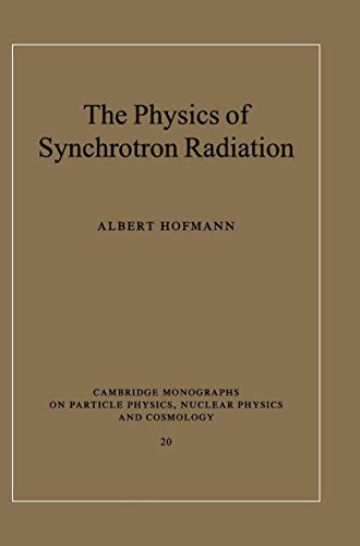 9780521308267: The Physics of Synchrotron Radiation (Cambridge Monographs on Particle Physics, Nuclear Physics and Cosmology, Series Number 20)