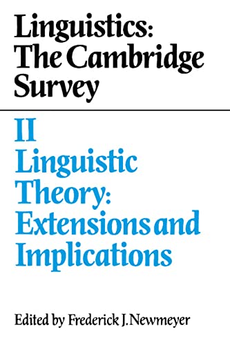 Beispielbild fr Linguistics: The Cambridge Survey: Volume 2, Linguistic Theory: Extensions and Implications (Linguistics : The Cambridge Survey, Vol 2) zum Verkauf von medimops