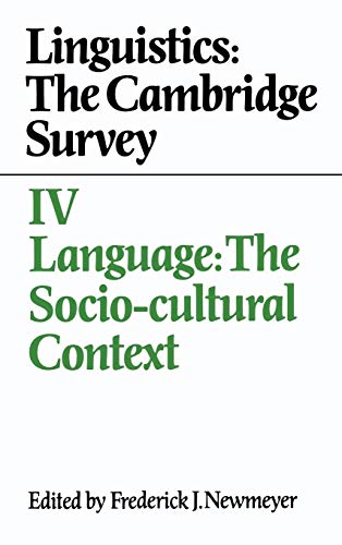 Imagen de archivo de Linguistics: The Cambridge Survey: Volume 4, Language: The Socio-Cultural Context (Cambridge Studies in German) a la venta por SecondSale