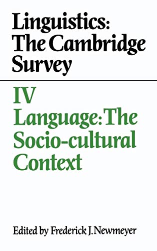 Stock image for Linguistics: The Cambridge Survey: Volume 4, Language: The Socio-Cultural Context (Cambridge Studies in German) for sale by SecondSale