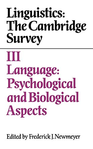 Stock image for Linguistics: The Cambridge Survey: Volume 3, Language: Psychological and Biological Aspects for sale by medimops