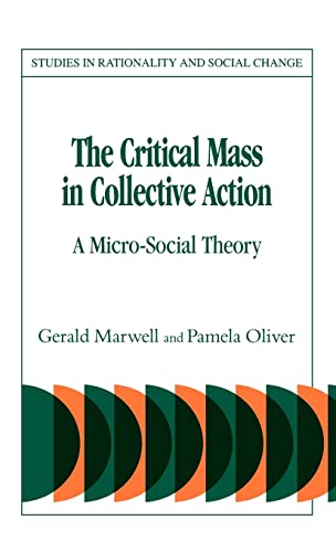 9780521308397: The Critical Mass in Collective Action (Studies in Rationality and Social Change)