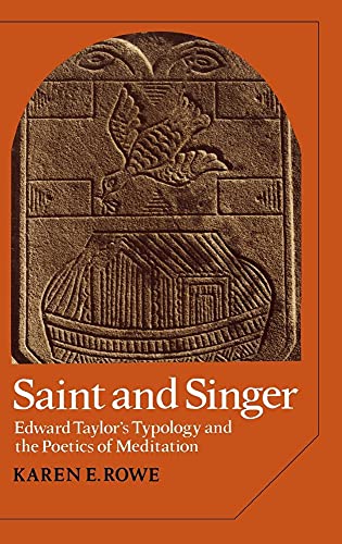 Stock image for Saint & Singer: Edward Taylor's Typology & the Poetics of Meditation. for sale by Powell's Bookstores Chicago, ABAA