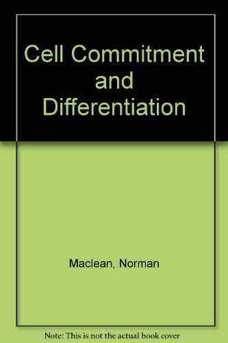 Stock image for Cell Commitment and Differentiation [Hardcover] Maclean, Norman and Hall, Brian Keith for sale by Gareth Roberts