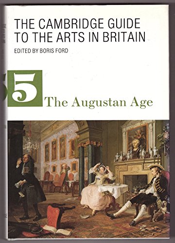 Stock image for The Cambridge Guide to the Arts in Britain, Vol. 5: The Augustan Age for sale by WorldofBooks