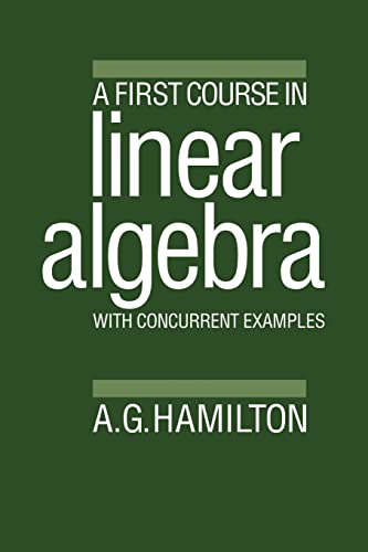 Stock image for A First Course in Linear Algebra : With Concurrent Examples for sale by Better World Books