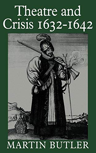 9780521310499: Theatre and Crisis 1632–1642 (Cambridge Paperback Library)