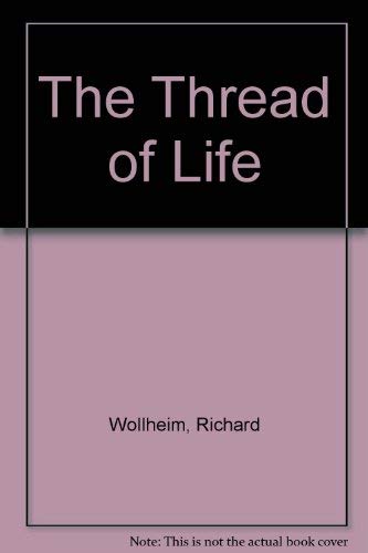 The Thread of Life (9780521310567) by Wollheim, Richard