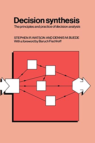 Imagen de archivo de Decision Synthesis : The Principles and Practice of Decision Analysis a la venta por Better World Books: West