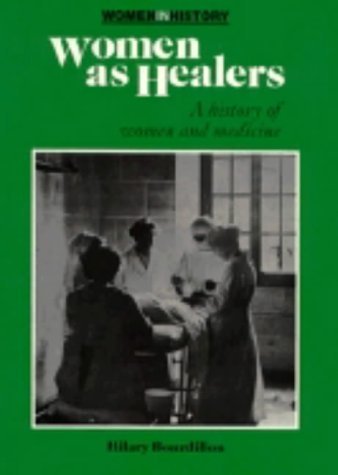 Imagen de archivo de Women as Healers: A History of Women and Medicine (Women in History) a la venta por WorldofBooks