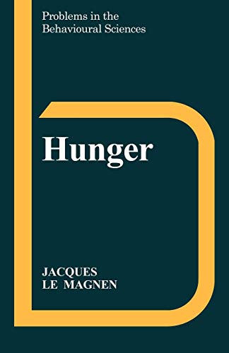 9780521311229: Hunger: 3 (Problems in the Behavioural Sciences, Series Number 3)