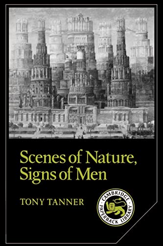 Stock image for Scenes of Nature, Signs of Men: Essays on 19th and 20th Century American Literature (Cambridge Studies in American Literature and Culture, Series Number 31) for sale by Stirling Books