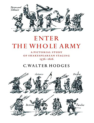 Image for Enter the Whole Army: A Pictorial Study of Shakespearean Staging, 1576?1616