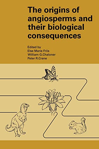 The Origins of Angiosperms and their Biological Consequences.