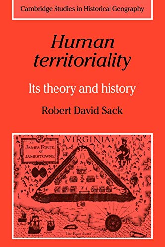 Beispielbild fr Human Territoriality: Its Theory and History (Cambridge Studies in Historical Geography, Series Number 7) zum Verkauf von SecondSale