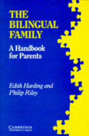 The Bilingual Family. A Handbook for Parents.