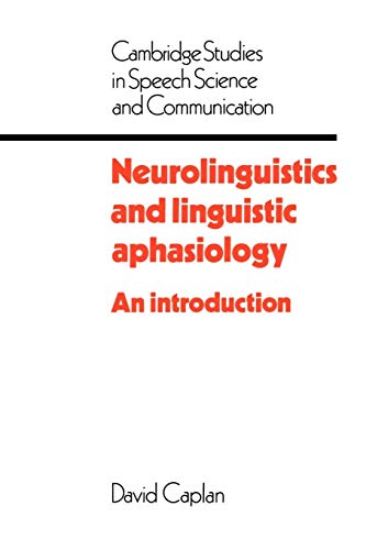 Stock image for Neurolinguistics and Linguistic Aphasiology: An Introduction for sale by ThriftBooks-Dallas