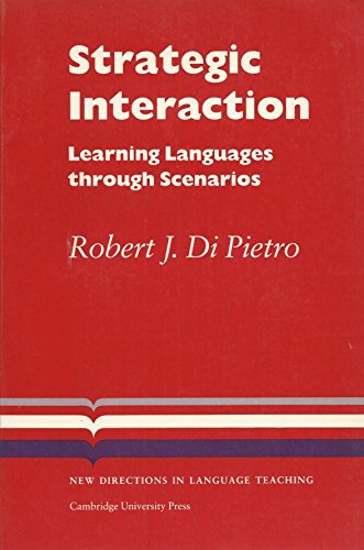 Beispielbild fr Strategic Interaction: Learning Languages through Scenarios (Cambridge Language Teaching Library) zum Verkauf von Jenson Books Inc