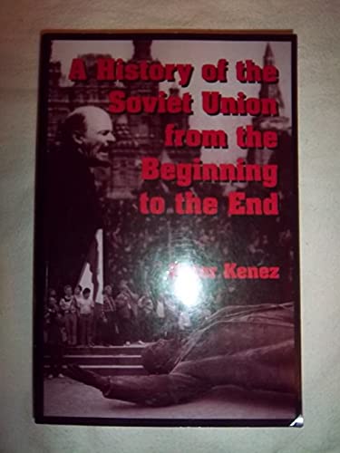 9780521311984: A History of the Soviet Union from the Beginning to the End