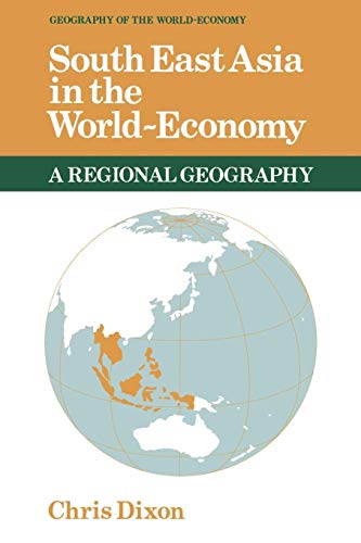 Imagen de archivo de South East Asia in the World-Economy (Geography of the World-Economy) a la venta por Wonder Book