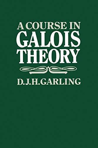 Beispielbild fr A Course in Galois Theory zum Verkauf von HPB-Red